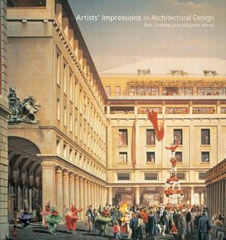Artists' Impressions in Architectural Design - Bob Giddings; Margaret Horne