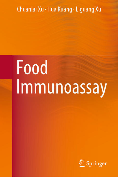 Food Immunoassay - Chuanlai Xu, Hua Kuang, Liguang Xu