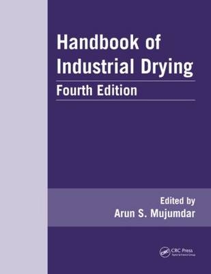 Handbook of Industrial Drying - Arun S. Mujumdar
