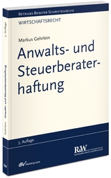 Anwalts- und Steuerberaterhaftung - Gehrlein, Markus