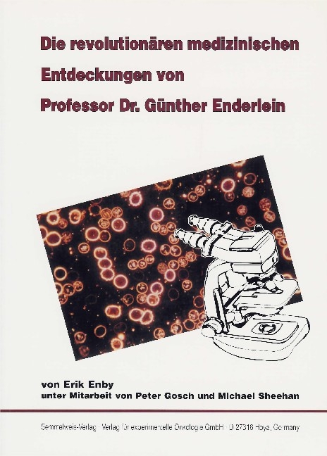 Die revolutionären medizinischen Entdeckungen von Professor Dr. Günther Enderlein - Erik Enby, Peter Gosch, Michael Sheehan