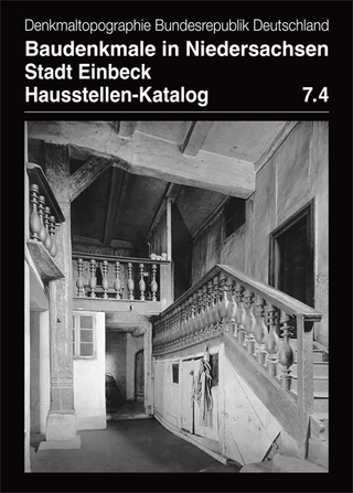Baudenkmale in Niedersachsen. Stadt Einbeck. Hausstellen-Katalog Band 7.4 - Christina Krafczyk; Thomas Kellmann
