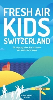 Fresh Air Kids Switzerland - Melinda Schoutens, Robert Schoutens