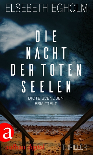 Die Nacht der toten Seelen - Elsebeth Egholm