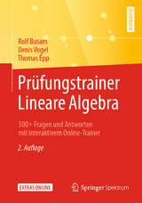 Prüfungstrainer Lineare Algebra - Busam, Rolf; Vogel, Denis; Epp, Thomas