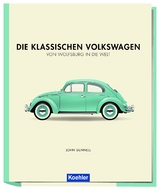Die klassischen Volkswagen - John Gunnell