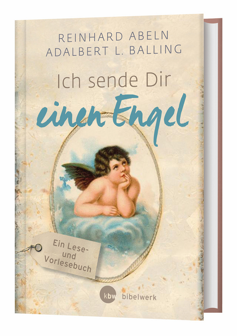 Ich sende Dir einen Engel – Großdruck - Reinhard Abeln, Adalbert L. Balling