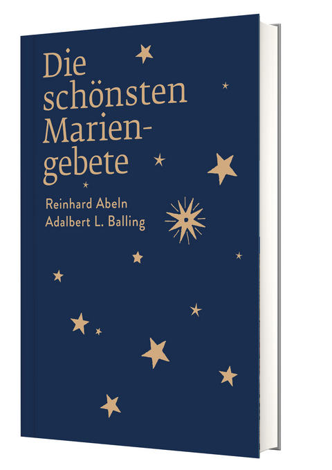 Die schönsten Mariengebete - Reinhard Abeln, Adalbert L. Balling