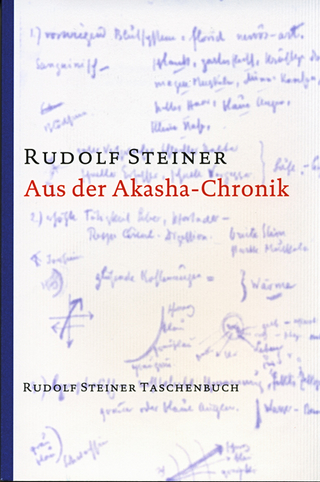 Aus der Akasha-Chronik - Rudolf Steiner