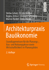 Architekturpraxis Bauökonomie - Scholz, Stefan; Wellner, Kristin; Zeitner, Regina; Schramm, Clemens; Hackel, Marcus; Hackel, Anne