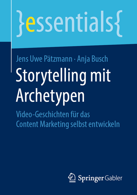 Storytelling mit Archetypen - Jens Uwe Pätzmann, Anja Busch