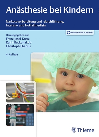 Anästhesie bei Kindern - Franz-Josef Kretz; Karin Becke-Jakob; Christoph Eberius
