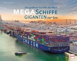 Megaschiffe - Giganten zur See - Horst W. Laumanns