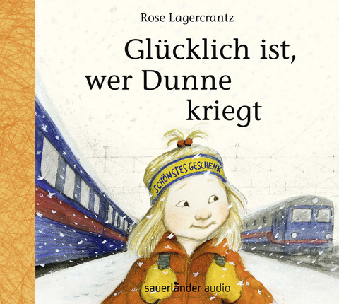 Glücklich ist, wer Dunne kriegt - Rose Lagercrantz