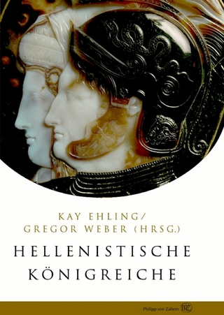 Hellenistische Königreiche - Kay Ehling; Gregor Weber