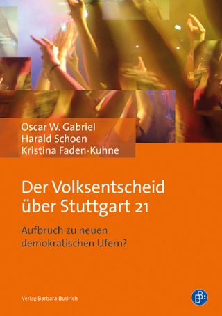 Der Volksentscheid über Stuttgart 21 - Oscar Gabriel; Harald Schoen; Kristina Faden-Kuhne