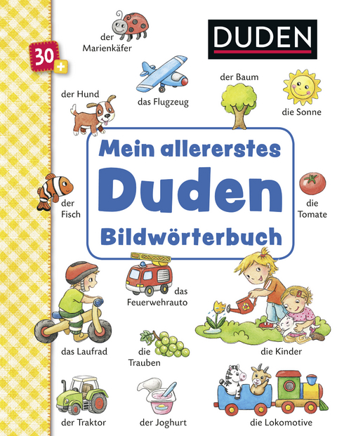 Duden 30+: Mein allererstes Duden-Bildwörterbuch - Andrea Weller-Essers