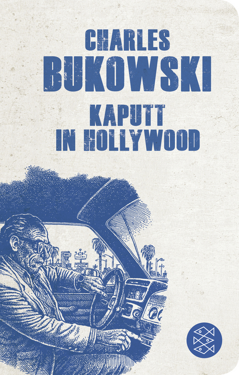 Kaputt in Hollywood - Charles Bukowski