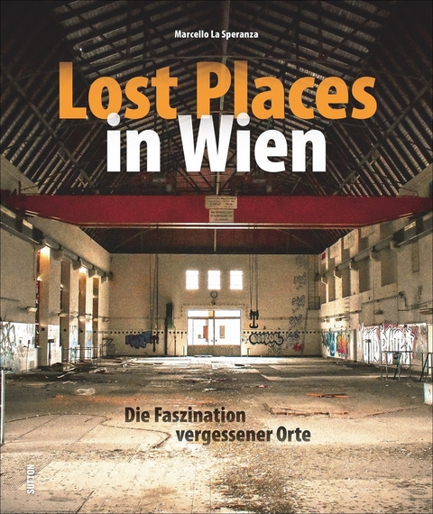 Lost Places in Wien - Marcello La Speranza
