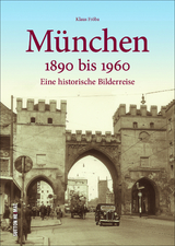 München 1890 bis 1960 - Klaus Fröba