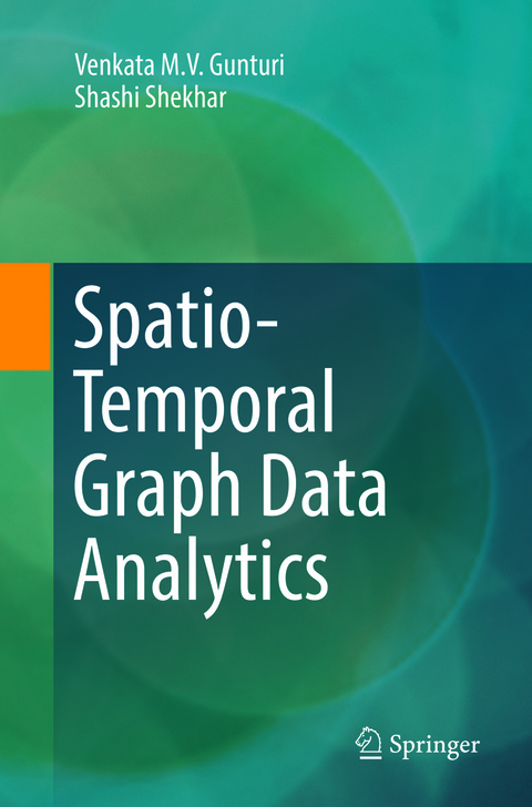 Spatio-Temporal Graph Data Analytics - Venkata M. V. Gunturi, Shashi Shekhar