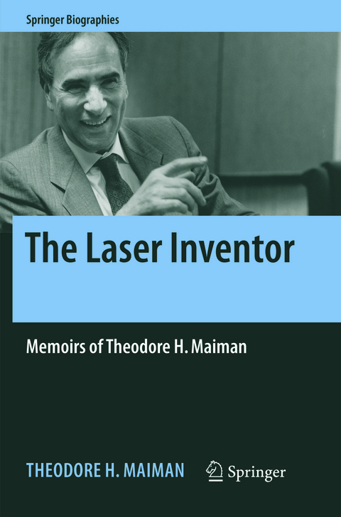 The Laser Inventor - Theodore H. Maiman