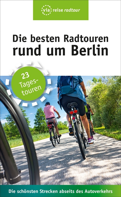 Die besten Radtouren rund um Berlin - Ulrike Wiebrecht