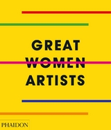 Great Women Artists -  Phaidon Editors