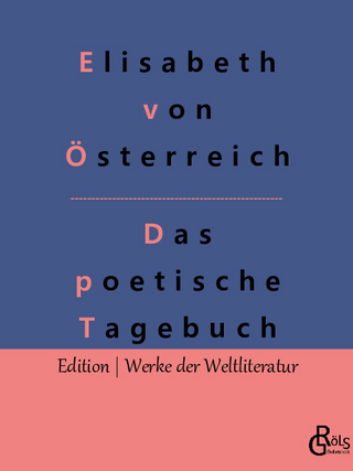 Das poetische Tagebuch - Elisabeth von Österreich