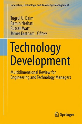 Technology Development - Tugrul U. Daim; Ramin Neshati; Russell Watt; James Eastham