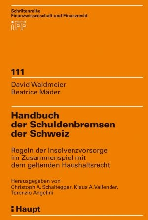 Handbuch der Schuldenbremsen der Schweiz - David Waldmeier, Beatrice Mäder