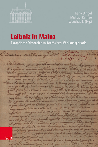 Leibniz in Mainz - Irene Dingel; Michael Kempe; Wenchao Li