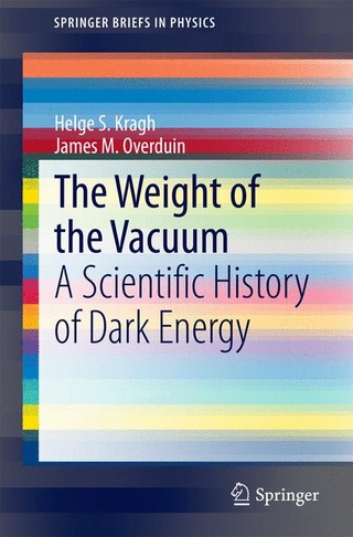 The Weight of the Vacuum - Helge S. Kragh; James Overduin