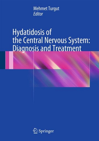Hydatidosis of the Central Nervous System: Diagnosis and Treatment - Mehmet Turgut