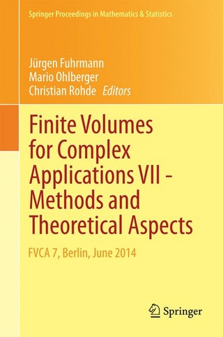 Finite Volumes for Complex Applications VII-Methods and Theoretical Aspects - Jürgen Fuhrmann; Mario Ohlberger; Christian Rohde