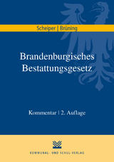 Brandenburgisches Bestattungsgesetz - Brigitte Scheiper, Antonia Brüning
