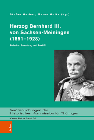 Herzog Bernhard III. von Sachsen-Meiningen (1851?1928) - Stefan Gerber; Maren Goltz