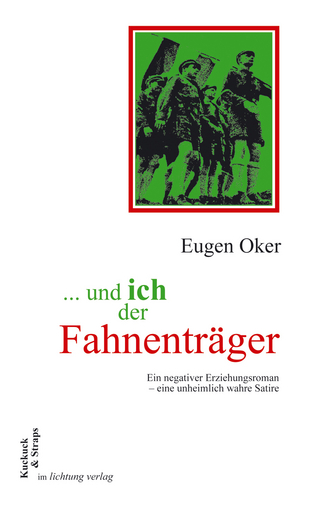 ... und ich der Fahnenträger - Eugen Oker