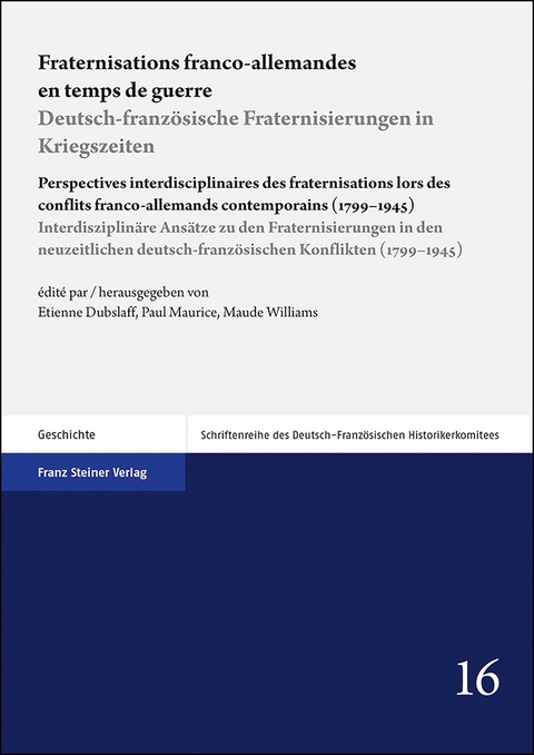 Fraternisations franco-allemandes en temps de guerre / Deutsch-französische Fraternisierungen in Kriegszeiten - 