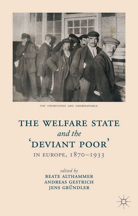 Welfare State and the 'Deviant Poor' in Europe, 1870-1933 - 