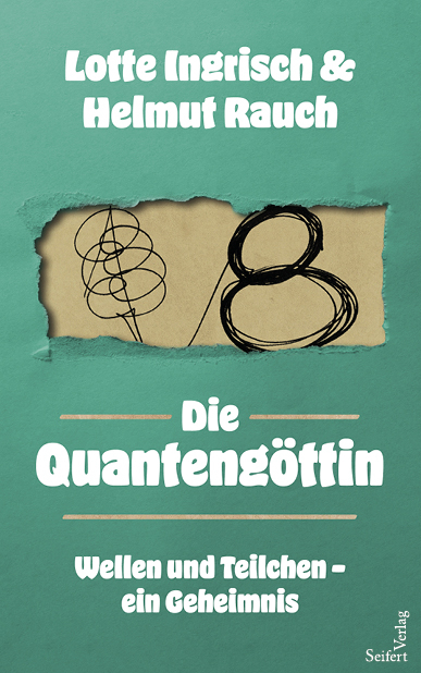 Die Quantengöttin - Lotte Ingrisch, Helmut Rauch