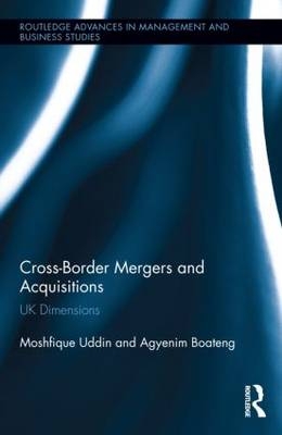 Cross-Border Mergers and Acquisitions - Agyenim Boateng; Moshfique Uddin
