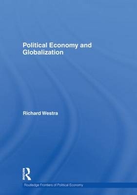 Political Economy and Globalization - Richard Westra