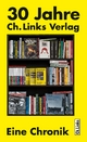 30 Jahre Ch. Links Verlag: Eine Chronik