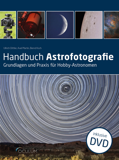 Handbuch Astrofotografie - Ullrich Dittler, Bernd Koch, Axel Martin