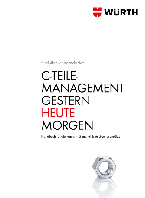 C - Teile Management. Gestern · Heute · Morgen - Christian Schorndorfer
