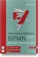 Praxishandbuch BPMN: Mit Einführung in DMN