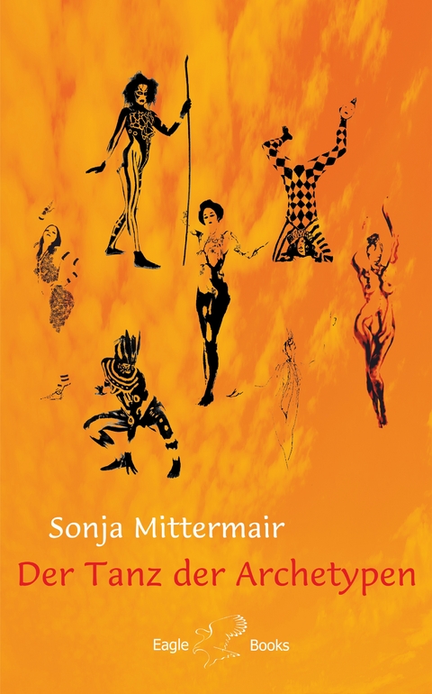 Der Tanz der Archetypen - Sonja Mittermair