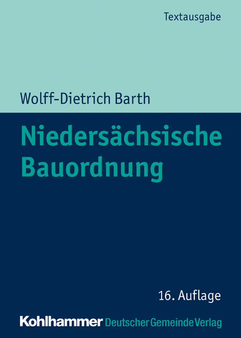 Niedersächsische Bauordnung - Wolff-Dietrich Barth