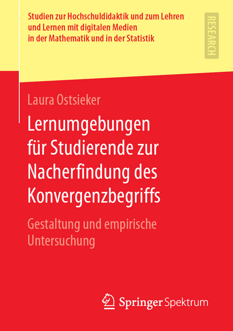 Lernumgebungen für Studierende zur Nacherfindung des Konvergenzbegriffs - Laura Ostsieker